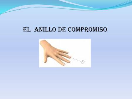 El  Anillo de compromiso