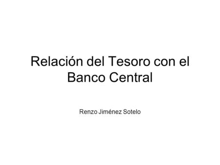 Relación del Tesoro con el Banco Central