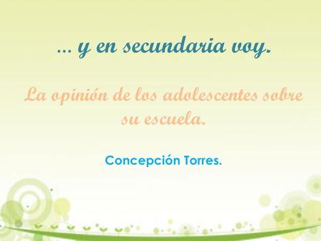 … y en secundaria voy. La opinión de los adolescentes sobre su escuela