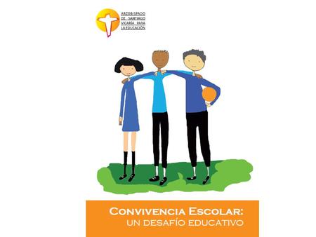 Convivencia Escolar desafío educativo