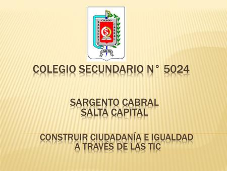 TRIBUNAL ELECTORAL DE SALTAPROGRAMA CONECTAR IGUALDAD SALTA MINISTERIO DE EDUCACION COLEGIO SECUNDARIO 5024 Y OTROS COLEGIOS RTI IMPLEMENTA DOCENTE Y.