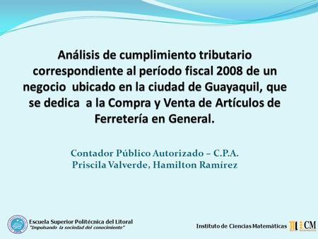 Análisis de cumplimiento tributario correspondiente al período fiscal 2008 de un negocio ubicado en la ciudad de Guayaquil, que se dedica a la Compra.