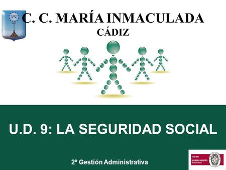 U.D. 9: LA SEGURIDAD SOCIAL