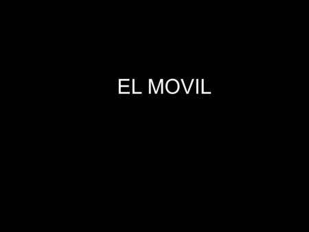 EL MOVIL.