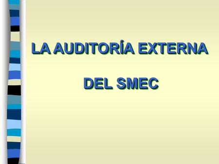 LA AUDITORÍA EXTERNA DEL SMEC.