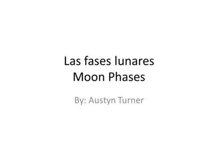 Las fases lunares Moon Phases