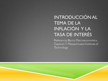 Introducción al tema de la inflación y la tasa de interés