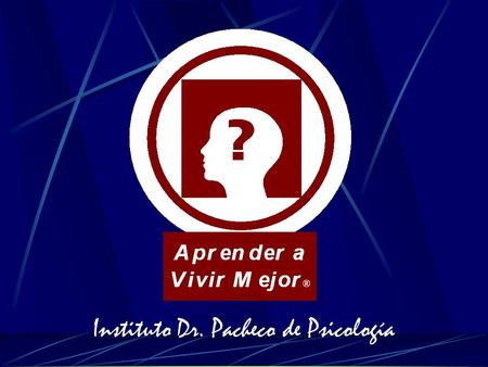 Instituto Dr. Pacheco de Psicología. © 2003-2004 Angel Enrique Pacheco, Ph.D. Todos los Derechos Reservados. All Rights Reserved. INSTITUTO DR. PACHECO.