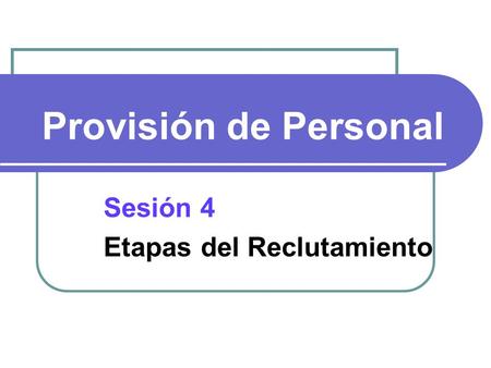 Sesión 4 Etapas del Reclutamiento