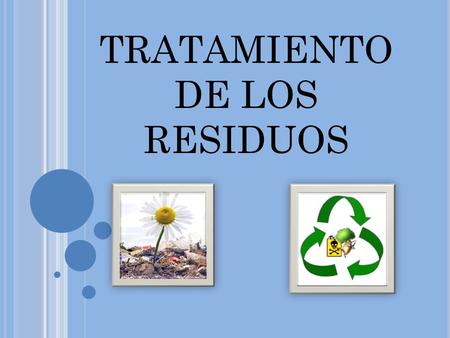 TRATAMIENTO DE LOS RESIDUOS.