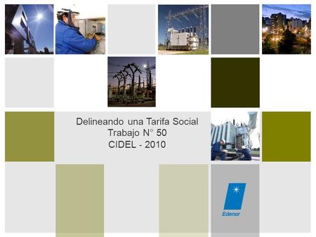 Delineando una Tarifa Social Trabajo N° 50 CIDEL - 2010.