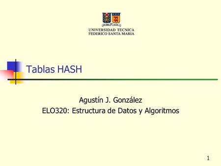 Agustín J. González ELO320: Estructura de Datos y Algoritmos