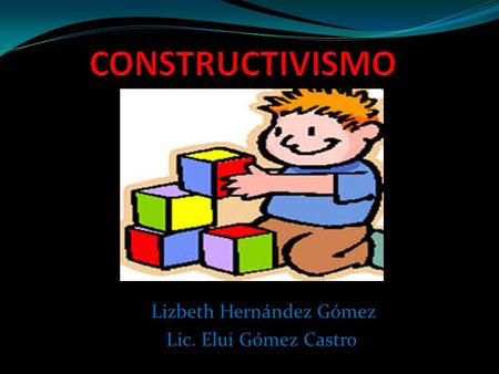 Lizbeth Hernández Gómez Lic. Elui Gómez Castro