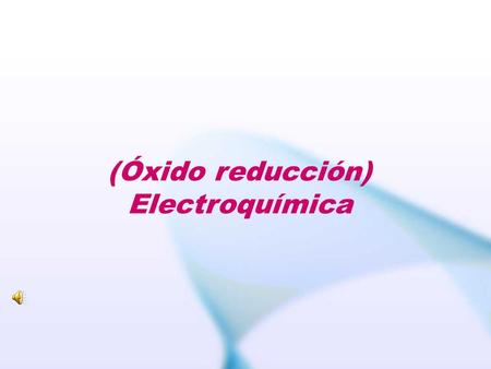 (Óxido reducción) Electroquímica