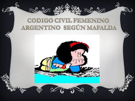 Artículo 1: Si él no la quiere, usted tiene quien la quiera. Busque, encontrará y no sólo uno. !