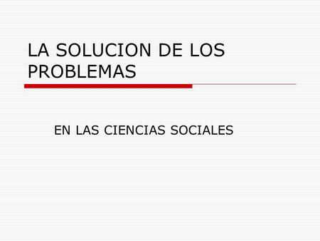 LA SOLUCION DE LOS PROBLEMAS