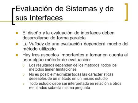 Evaluación de Sistemas y de sus Interfaces