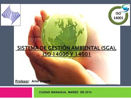 SISTEMA DE GESTIÓN AMBIENTAL (SGA), ISO y 14001