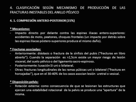 4. 1. COMPRESIÓN ANTERO-POSTERIOR (15%) * Mecanismo: