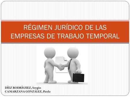 RÉGIMEN JURÍDICO DE LAS EMPRESAS DE TRABAJO TEMPORAL