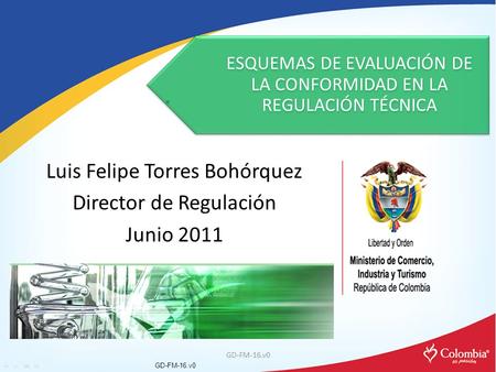 Juega el 11 de octubre con las tres últimas cifras de la loteria de Boyacá GD-FM-16.v0 Luis Felipe Torres Bohórquez Director de Regulación Junio 2011 ESQUEMAS.