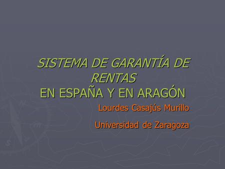 SISTEMA DE GARANTÍA DE RENTAS EN ESPAÑA Y EN ARAGÓN