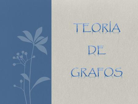 Teoría De grafos.