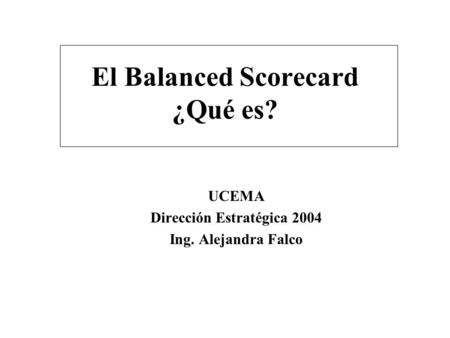 El Balanced Scorecard ¿Qué es?