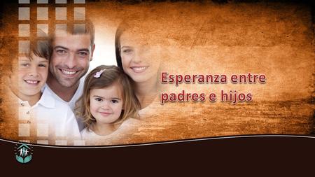Esperanza entre padres e hijos