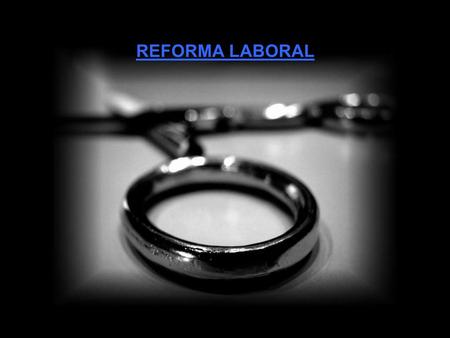 REFORMA LABORAL Te hablo a ti, sí, a ti. Dices que no sabes por qué vamos a la huelga, o dices que no sabes de qué va la reforma laboral, y quizá lo.