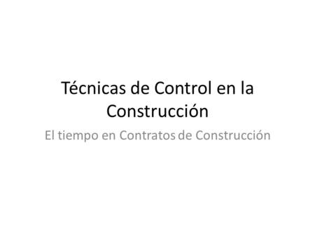 Técnicas de Control en la Construcción