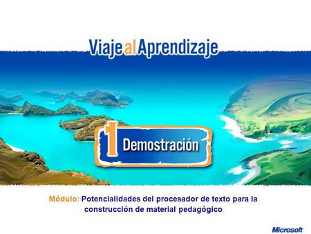 Potencialidades del procesador de texto para la construcción de material pedagógico R e d d e P r o f e s o r e s I n n o v a d o r e s Módulo: Potencialidades.
