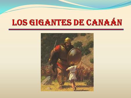 LOS GIGANTES DE CANAÁN.