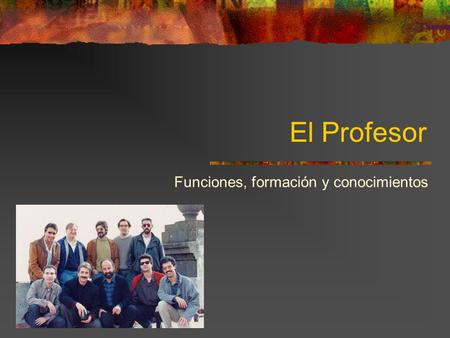 Funciones, formación y conocimientos