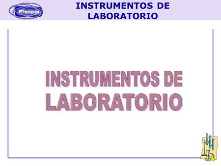 INSTRUMENTOS DE LABORATORIO.