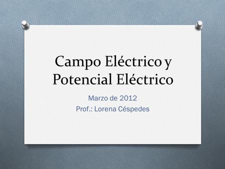 Campo Eléctrico y Potencial Eléctrico