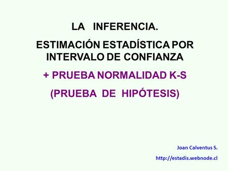 ESTIMACIÓN ESTADÍSTICA POR INTERVALO DE CONFIANZA