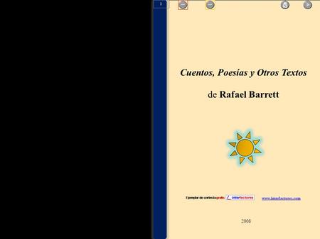 Cuentos, Poesías y Otros Textos de Rafael Barrett Salida 1 2008 www.interlectores.com.