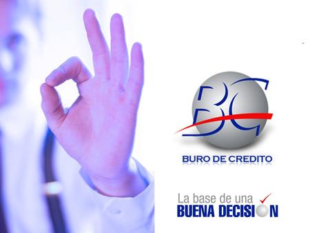 ¿Qué es Buró de Crédito? Buró de Crédito es la Sociedad de Información Crediticia (SIC) pionera y líder en México. Buró de Crédito proporciona tanto a.