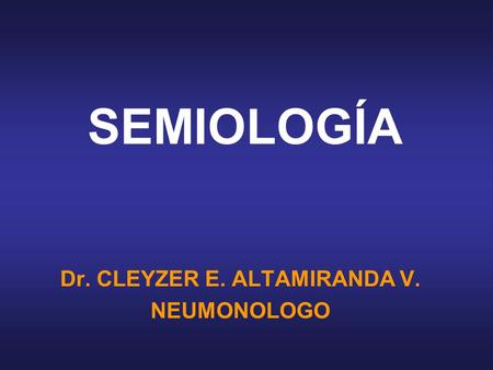 Dr. CLEYZER E. ALTAMIRANDA V. NEUMONOLOGO