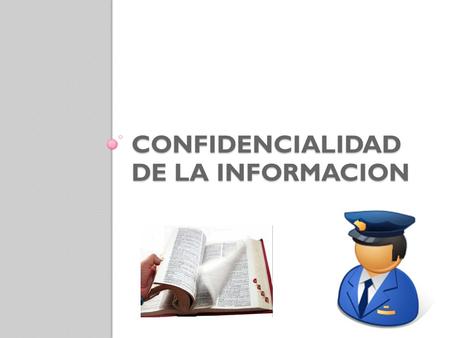 Confidencialidad de la informacion