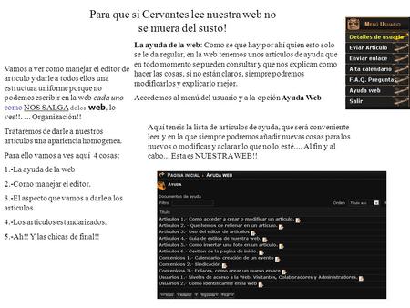 Cada uno Vamos a ver como manejar el editor de artículo y darle a todos ellos una estructura uniforme porque no podemos escribir en la web cada uno como.