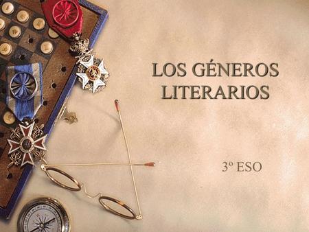 LOS GÉNEROS LITERARIOS