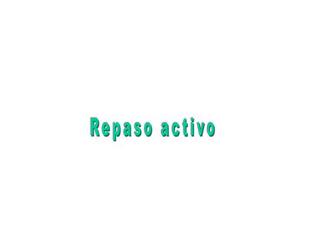 Repaso activo.