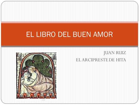 JUAN RUIZ EL ARCIPRESTE DE HITA