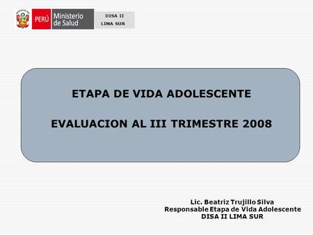 ETAPA DE VIDA ADOLESCENTE EVALUACION AL III TRIMESTRE 2008