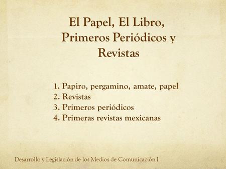 El Papel, El Libro, Primeros Periódicos y Revistas