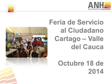 Presentaciones PPT – 2014 - Carátula OffShore Nicolas Mejia Mejia Vicepresidente de Promoción y Asignación de Áreas Feria de Servicio al Ciudadano Cartago.