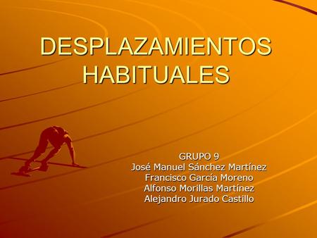 DESPLAZAMIENTOS HABITUALES