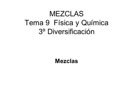 MEZCLAS Tema 9 Física y Química 3º Diversificación